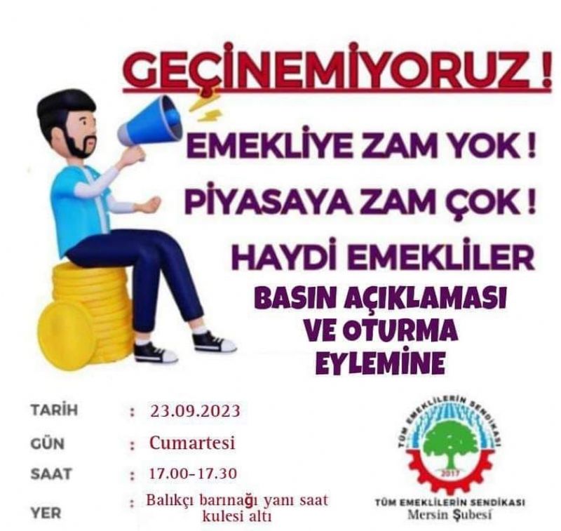 Mersinde emekliler  oturma eylemi yapacak...