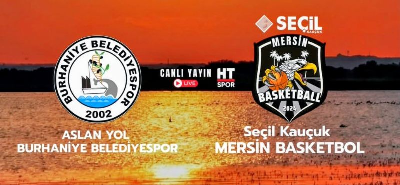 Mersin Basketbol Burhaniye’de...